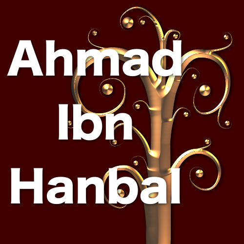 Ahmad Bin Hanbal, rahimahullah