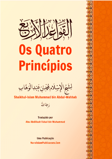 Os Quatro Princípios - Shaikh Al-Islam Muhammad Ibn Abdul-Wahhab
