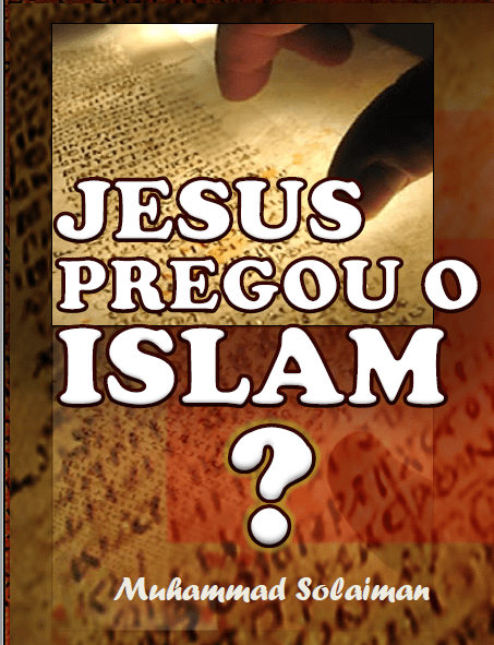 Jesus Pregou o Islam?